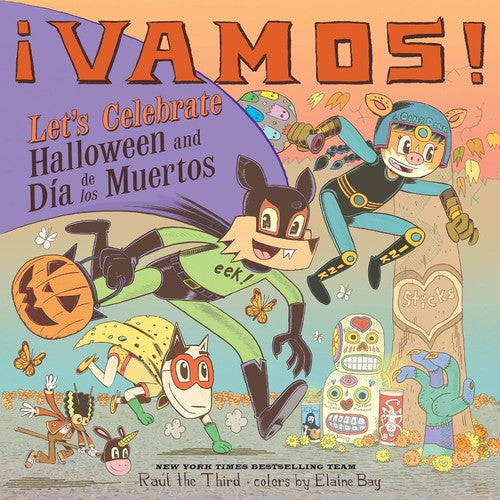 ?Vamos! Let's Celebrate Halloween and Dia de Los Muertos: A Halloween and Day of the Dead Celebration - Raul the Third - Versify