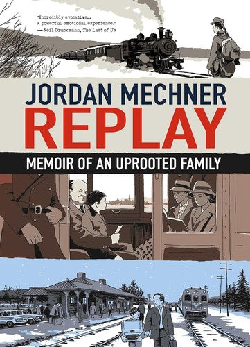 Replay: Memoir of an Uprooted Family - Jordan Mechner - 23rd Street Books