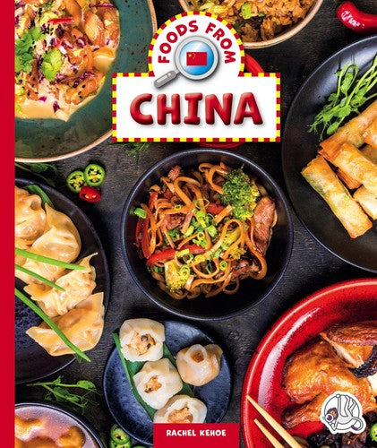Foods from China - Rachel Kehoe - Child's World Wonder Books