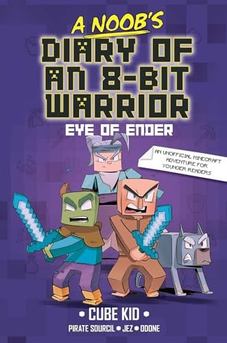 A Noob's Diary of an 8-Bit Warrior: The Eye of Ender Volume 3 - Cube Kid - Andrews McMeel Publishing