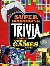 Super Surprising Trivia about Video Games - Mari Bolte - Capstone Press