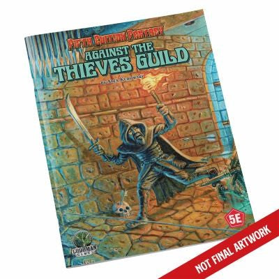 D&d 5e: Fifth Edition Fantasy #26: Against the Thieves Guild - Alex Kurowski - Goodman Games LLC