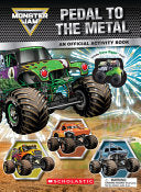 Monster Jam: Pedal to the Metal Activity Book (Includes Grave Digger Truck!) (Media Tie-In) - Marisa Aveling - Scholastic Inc.