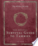 The Elder Scrolls: The Official Survival Guide to Tamriel - Tori Schafer - Insight Editions