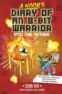A Noob's Diary of an 8-Bit Warrior: Into the Nether Volume 2 - Cube Kid - Andrews McMeel Publishing