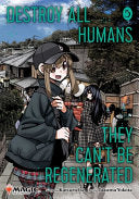 Destroy All Humans. They Can't Be Regenerated. a Magic: The Gathering Manga, Vol. 5: Limited Edition Magic: The Gathering Card Included in First Print - Katsura Ise - Viz Media
