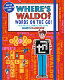 Where's Waldo? Words on the Go!: Play, Puzzle, Search and Solve (a Hidden Object Activity Book with Crossword Puzzles, Word Search, and Search & Find - Martin Handford - Candlewick Press (MA)