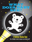 What Does Baby See? Bedtime Shadow Book - - Peter Pauper Press