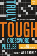 New York Times Games Truly Tough Crossword Puzzles Volume 4: 200 Challenging Puzzles - New York Times - St. Martin's Griffin