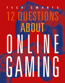 12 Questions about Online Gaming - Marysa Storm - Black Rabbit Books
