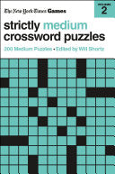 New York Times Games Strictly Medium Crossword Puzzles Volume 2: 200 Medium Puzzles - New York Times - St. Martin's Griffin