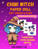 Chibi Witch Paper Doll: Magical Paper Doll Activity Book with Pre-Colored Outfits for Kids Ages 7-12 - Mila Albeni - Liudmila Albeni