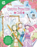 Learn to Draw Cursed Princess Club - Lambcat - Walter Foster Jr. -- Quarto Library