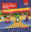 Starter Guide to Super Mario Party - Josh Gregory - Bound to Stay Bound Books