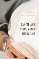 Cancer and Young Adult Literature - Stephen M Zimmerly - Lexington Books