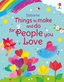 Things to Make and Do for People You Love - Kate Nolan - Usborne Books