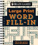 Brain Games - Large Print - Word Fill-In: Fill in the Grid & Solve the Puzzle! - Publications International Ltd - Publications International, Ltd.