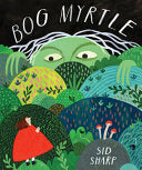 Bog Myrtle - Sid Sharp - Annick Press