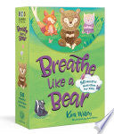 Breathe Like a Bear Mindfulness Cards: 50 Mindful Activities for Kids - Kira Willey - Clarkson Potter Publishers