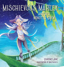 Mischievous Marley: and her Monster Crew - Courtney June - Palmetto Publishing