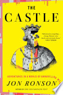 The Castle: Adventures in a World of Unraveling Men - Jon Ronson - Riverhead Books