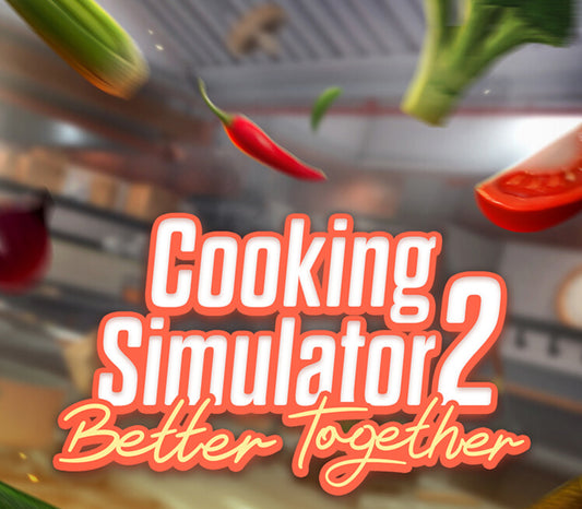 Cooking Simulator 2: Better Together PC Steam CD Key  REGION FREE Big Cheese Studio - [Email/Instant Delivery]
