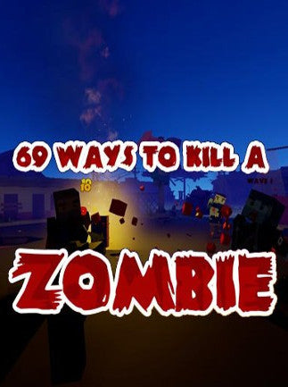 69 Ways to Kill a Zombie VR Steam Key GLOBAL   - Wadup Games [Email/Instant Delivery]