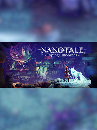 Nanotale - Typing Chronicles - Steam - Key GLOBAL   - Steam [Email/Instant Delivery]