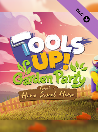 Tools Up! Garden Party - Episode 3: Home Sweet Home (PC) - Steam Key - GLOBAL   - Steam [Email/Instant Delivery]