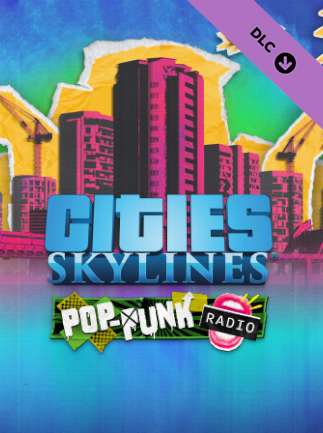 Cities: Skylines - Pop-Punk Radio (PC) - Steam Key - GLOBAL   - Steam [Email/Instant Delivery]