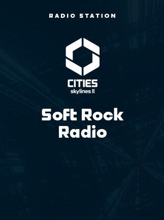 Cities: Skylines II - Soft Rock Radio (PC) - Steam Key - GLOBAL   - Steam [Email/Instant Delivery]