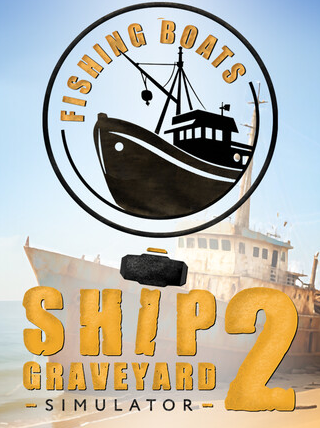 Ship Graveyard Simulator 2: Fishing Boats DLC (PC) - Steam Key - GLOBAL   - Games Incubator [Email/Instant Delivery]