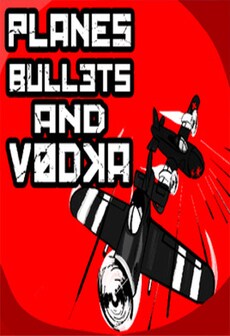 Planes, Bullets and Vodka Steam Key GLOBAL   - NukGames [Email/Instant Delivery]