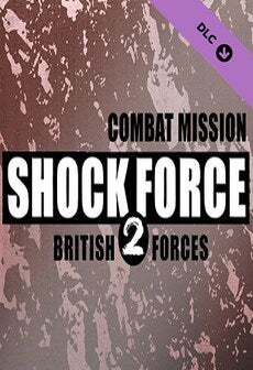 Combat Mission Shock Force 2: British Forces (PC) - Steam Gift - NORTH AMERICA  [Email/Instant Delivery]