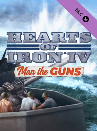 Expansion - Hearts of Iron IV: Man the Guns Steam Key GLOBAL   - Steam [Email/Instant Delivery]