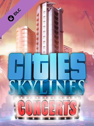 Cities: Skylines - Concerts Key Steam GLOBAL   - Paradox Interactive [Email/Instant Delivery]