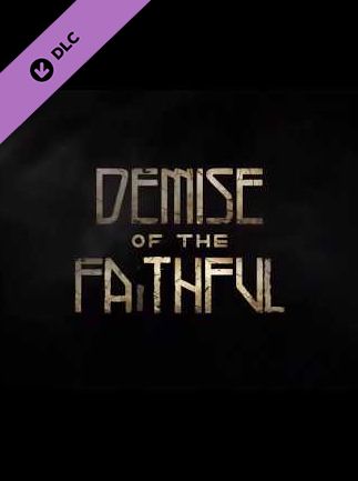 Dead by Daylight - Demise of the Faithful chapter Steam Key GLOBAL   - Steam [Email/Instant Delivery]