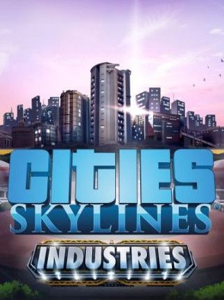 Cities: Skylines - Industries Plus Steam Key GLOBAL   - Steam [Email/Instant Delivery]
