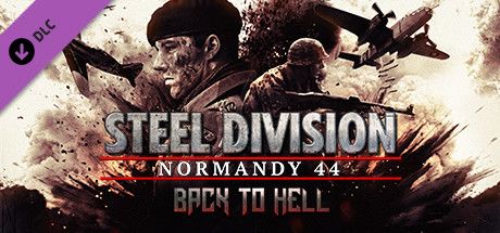 Steel Division: Normandy 44 - Back to Hell Steam Key GLOBAL   - Steam [Email/Instant Delivery]