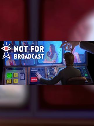 Not For Broadcast - Steam - Key GLOBAL   - Steam [Email/Instant Delivery]