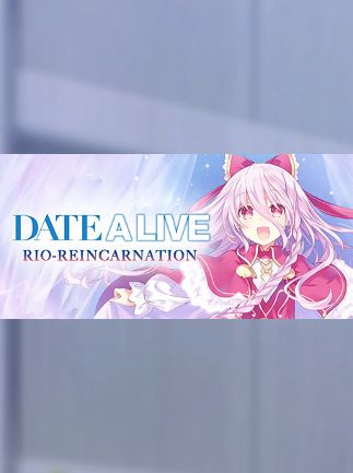 DATE A LIVE: Rio Reincarnation / デート・ア・ライブ 凜緒リンカーネイション HD / 約會大作戰 Steam Key GLOBAL   - Steam [Email/Instant Delivery]