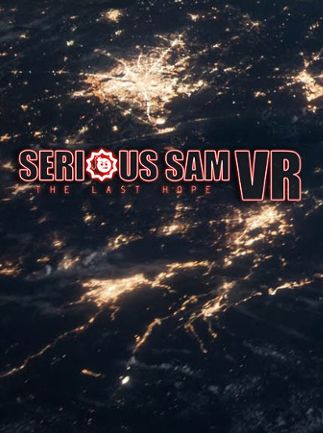 Serious Sam VR: The Last Hope Steam Key GLOBAL   - Croteam [Email/Instant Delivery]