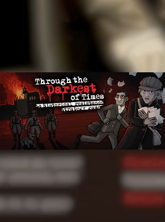 Through the Darkest of Times (PC) - Steam Key - GLOBAL   - Steam [Email/Instant Delivery]