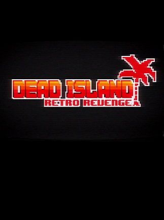 Dead Island Retro Revenge Steam Key GLOBAL   - Deep Silver [Email/Instant Delivery]
