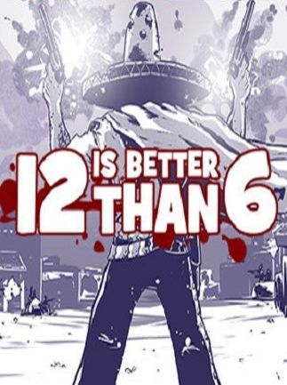 12 is Better Than 6 Steam Key GLOBAL   - HypeTrain Digital [Email/Instant Delivery]