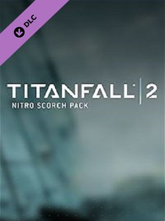 Titanfall 2 - Nitro Scorch Pack Key Origin GLOBAL   - Origin [Email/Instant Delivery]