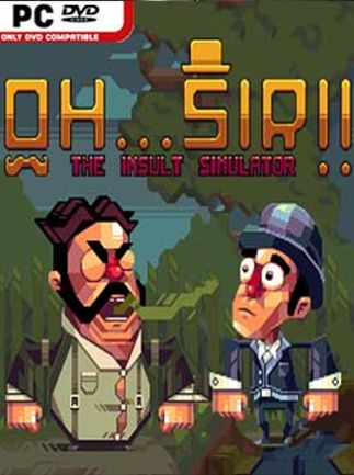 Oh...Sir!! The Insult Simulator Steam Key GLOBAL   - Good Shepherd Entertainment [Email/Instant Delivery]