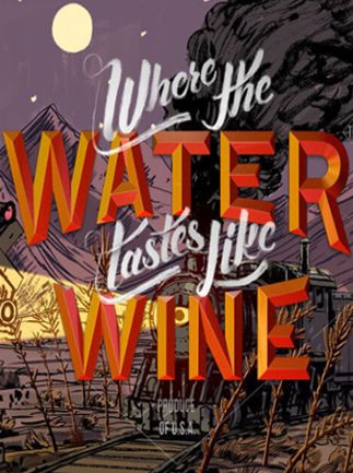 Where the Water Tastes Like Wine Steam Key GLOBAL   - Good Shepherd Entertainment [Email/Instant Delivery]