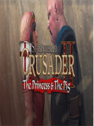 Stronghold Crusader 2 - The Princess and The Pig Key Steam GLOBAL   - FireFly Studios [Email/Instant Delivery]