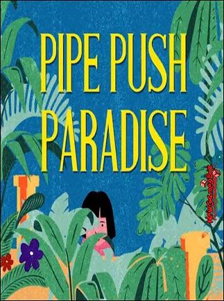 Pipe Push Paradise Steam Key GLOBAL   - Corey Martin [Email/Instant Delivery]